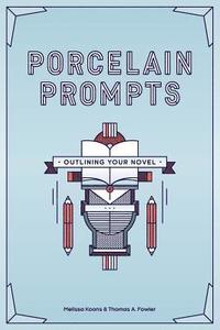 bokomslag Porcelain Prompts: Outlining Your Novel