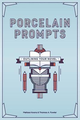 Porcelain Prompts: Outlining Your Novel 1