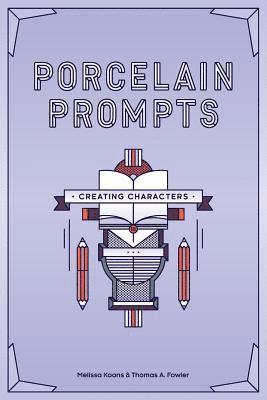 Porcelain Prompts: Creating Characters 1