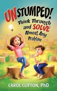 bokomslag Unstumped!: Think Through and Solve Almost Any Problem