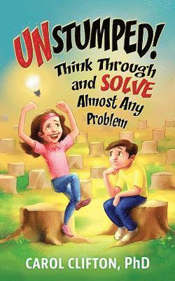 Carol Clifton - Unstumped!: Think Through and Solve Almost Any Problem, Häftad