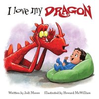 bokomslag I Love My Dragon