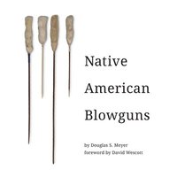 bokomslag Native American Blowguns