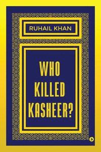 bokomslag Who Killed Kasheer?