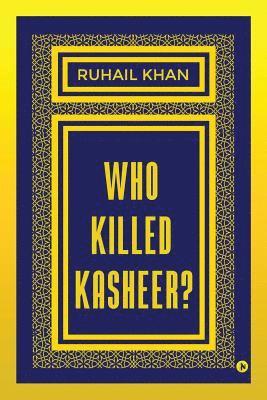 Ruhail Khan - Who Killed Kasheer?, Häftad