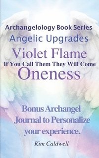 bokomslag Archangelology, Violet Flame, Oneness
