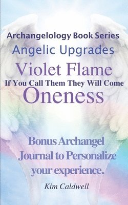 Archangelology, Violet Flame, Oneness 1