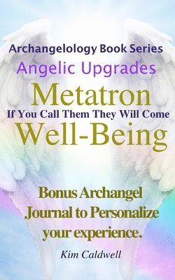 bokomslag Archangelology, Metatron, Well-Being