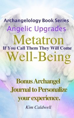 Archangelology, Metatron, Well-Being 1