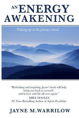 An Energy Awakening: How the Power of Energy Can Change Your Life 1