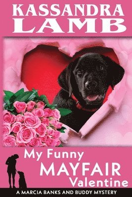 bokomslag My Funny Mayfair Valentine, A Marcia Banks and Buddy Mystery