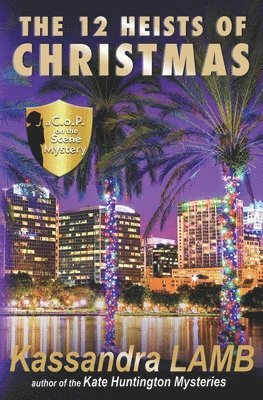 Twelve Heists of Christmas, A C.o.P. on the Scene Short Mystery