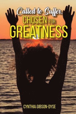 Cynthia Gibson-Dyse - Called to Suffer, Häftad