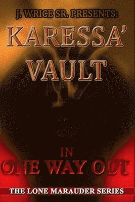 Karessa' Vault In One Way Out