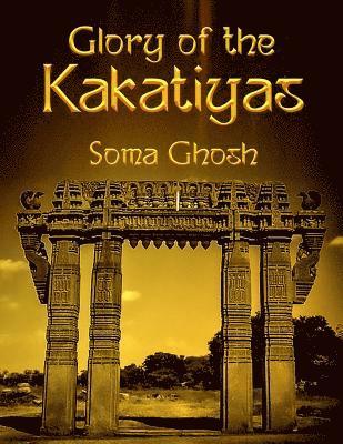 Glory of the Kakatiyas 1