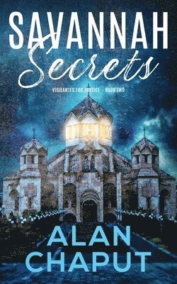 bokomslag Savannah Secrets: Vigilantes for Justice Book Two