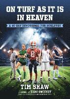 bokomslag On Turf as It Is in Heaven: A 40-Day Devotional for Athletes