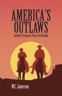bokomslag America's Outlaws and the Treasures They Left Behind