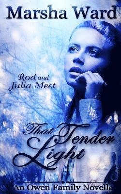 That Tender Light: An Owen Family Novella 1