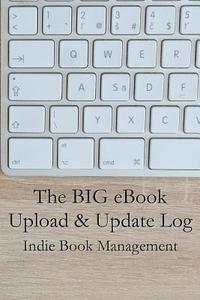 bokomslag The Big eBook Upload & Update Log