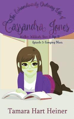 bokomslag Episode 3: Camping Blues: The Extraordinarily Ordinary Life of Cassandra Jones