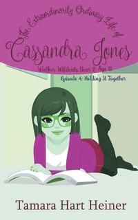 bokomslag Episode 4: Holding It Together: The Extraordinarily Ordinary Life of Cassandra Jones