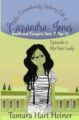 Episode 2: My Fair Lady: The Extraordinarily Ordinary Life of Cassandra Jones 1