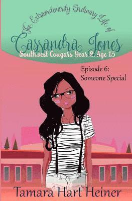 Episode 6: Someone Special: The Extraordinarily Ordinary Life of Cassandra Jones 1