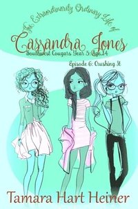 bokomslag Episode 6: Crushing It: The Extraordinarily Ordinary Life of Cassandra Jones