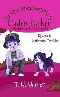 bokomslag Episode 5: Dictionary Troubles: The Epic Misadventures of Caden Parker