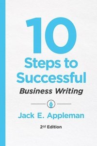 bokomslag 10 Steps to Successful Business Writing, 2nd Edition