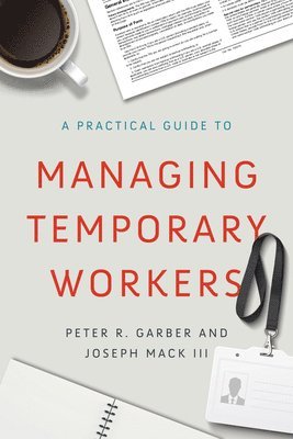 bokomslag A Practical Guide to Managing Temporary Workers