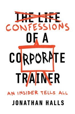 bokomslag Confessions of a Corporate Trainer