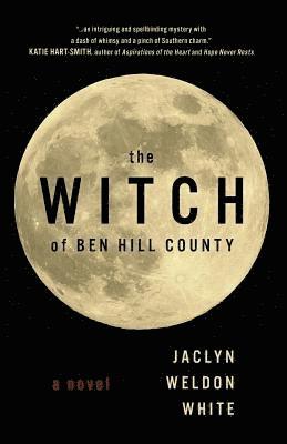 Jaclyn Weldon White - Witch of Ben Hill County, Häftad