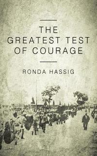 bokomslag Greatest Test of Courage
