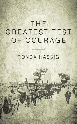 The Greatest Test of Courage 1