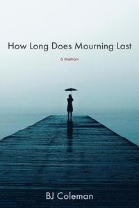 bokomslag How Long Does Mourning Last