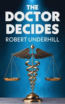 Robert Underhill - Doctor Decides, Häftad