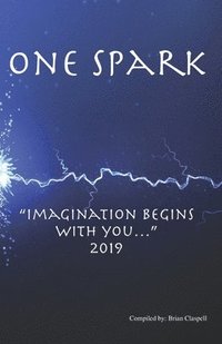 bokomslag One Spark: 'Imagination Begins with You...' 2019