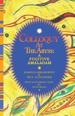 Harold Abramowitz, Alexander Will - Colloquy at the Abyss, Häftad