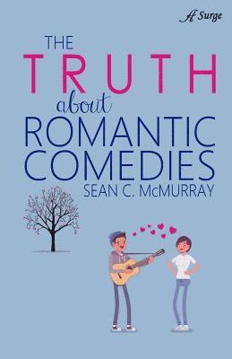 The Truth about Romantic Comedies 1