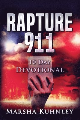 bokomslag Rapture 911 10 Day Devotional