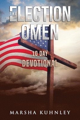 The Election Omen 10 Day Devotional 1