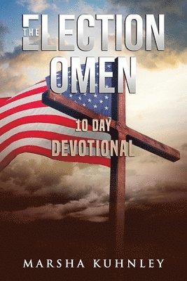 Election Omen 10 Day Devotional