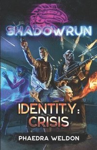 bokomslag Shadowrun: Identity: Crisis