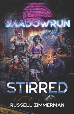 Russell Zimmerman - Shadowrun: Stirred, Häftad