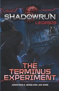 bokomslag Shadowrun Legends: The Terminus Experiment