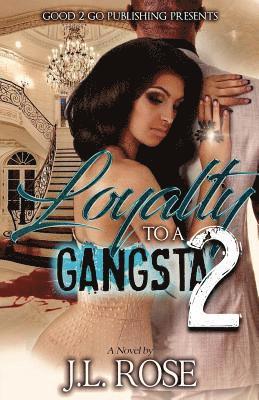 Loyalty to a Gangsta 2 1