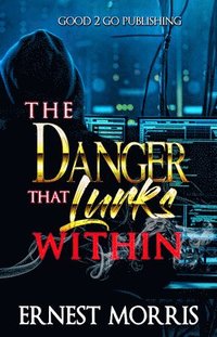 bokomslag Danger That Lurks Within