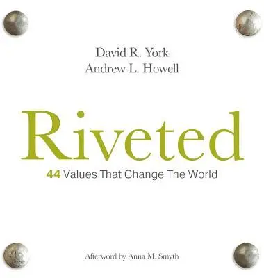 David R. York, Andrew L. Howell - Riveted: 44 Values that Change the World, Inbunden. Tillgänglighet: Lägg i varukorg